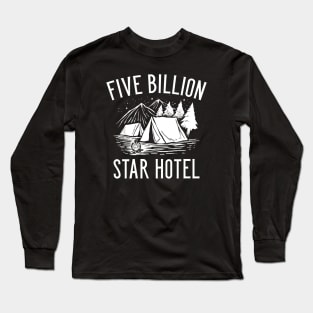 Five Billion Star Hotel Long Sleeve T-Shirt